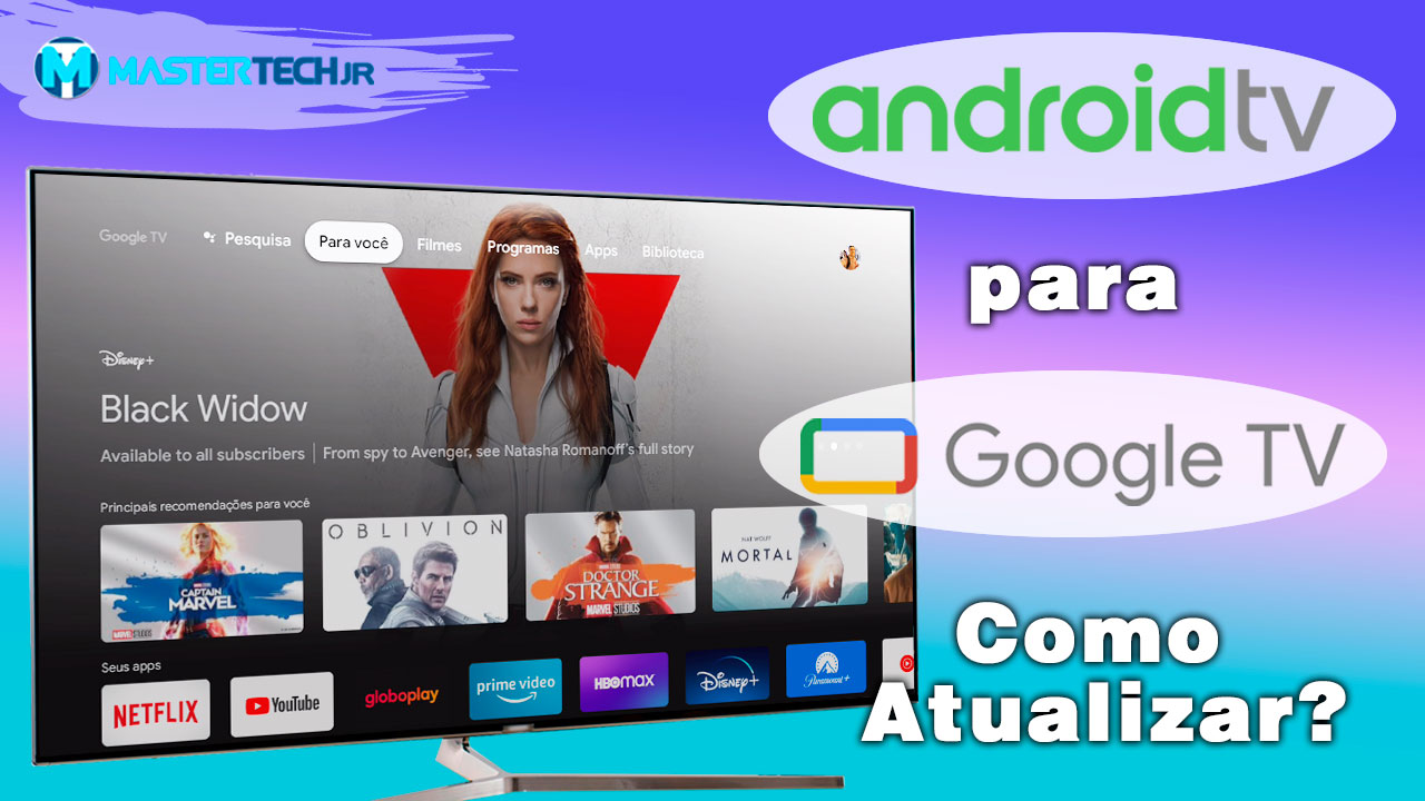 Aprenda Como Atualizar o ANDROID TV para o GOOGLE TV